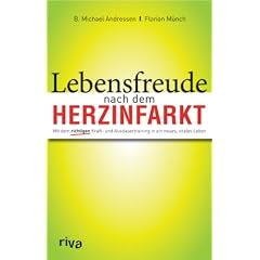 Aktiv und Fit nach dem Herzinfarkt: So regenerieren Sie sich optimal: Mit dem richtigen Kraft- und Ausdauertraining in ein neues, vitales Leben