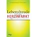 Aktiv und Fit nach dem Herzinfarkt: So regenerieren Sie sich optimal: Mit dem richtigen Kraft- und Ausdauertraining in ein neues, vitales Leben