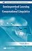 Semi-supervised Learning in Computational Linguistics (Chapman & Hall/Crc Computer Science & Data Analysis) (Chapman & Hall/CRC Computer Science & Data Analysis)
