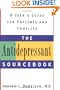 The Antidepressant Sourcebook: A User's Guide for Patients and Families