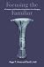 Book Focusing the Familiar: A Translation and Philosophical Interpretation of the Zhongyong
