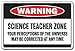 Science Teacher Zone Warning Sign | Indoor/Outdoor | Funny Home Décor for Garages, Living Rooms, Bedroom, Offices | Signmission School Gag Gift High Middle Elementary Retire Sign Decoration