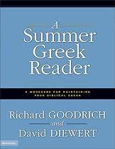 A Summer Greek Reader: A Workbook for Maintaining Your Biblical Greek