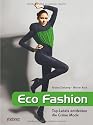 Eco Fashion - Top-Labels entdecken die Gr&uuml;ne Mode