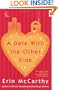 A Date with the Other Side