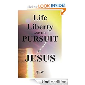 Life, Liberty, and The Pursuit of Jesus