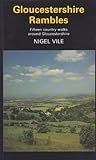 Gloucestershire rambles : fifteen country walks around Gloucestershire : with historical notes