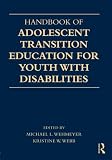 Handbook of adolescent transition education for youth with disabilities