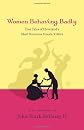 Women Behaving Badly: True Tales of Cleveland's Most Ferocious Female Killers: an Anthology