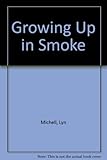 Growing up in smoke