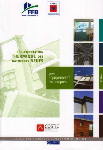 Réglementation thermique des bâtiments neufs : Guide équipements techniques