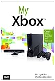 My Xbox : Xbox 360, Kinect, and Xbox LIVE