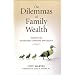 The Dilemmas of Family Wealth: Insights on Succession, Cohesion, and Legacy (Bloomberg)