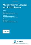 Multimodality in Language and Speech Systems (Text, Speech and Language Technology)