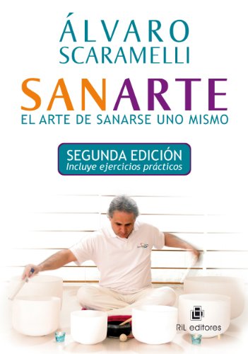 Sanarte: el arte de sanarse uno mismo (Spanish Edition)