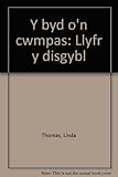 Y byd o'n cwmpas : llyfr y disgybl