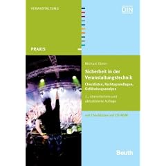 Sicherheit in der Veranstaltungstechnik: Checklisten, Rechtsgrundlagen, Gef�hrdungsanalyse. Mit Checklisten auf CD-ROM