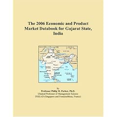 The 2006 Economic and Product Market Databook for Gujarat State, India