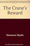 The crane's reward