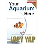 Your Aquarium Here: Your Guide to Real Water Feng Shui