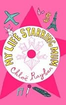My Life Starring Mum (Hollywood Bliss)