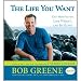 Books : Bob Greene,Ann Kearney-Cooke, Janis Jibrin'sThe Life You Want: Get Motivated, Lose Weight, and Be Happy [Hardcover](2010)