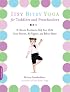 Itsy Bitsy Yoga for Toddlers and Preschoolers: 8-Minute Routines to Help Your Child Grow Smarter, Be Happier, and Behave Better