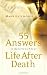 55 Answers to Questions about Life After Death 55 Answers to Questions about Life After Death