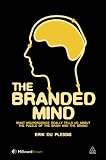 The branded mind : what neuroscience really tells us about the puzzle of the brain and the brand
