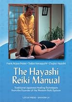 The Hayashi Reiki Manual: Japanese Healing Techniques from the Founder of the Western Reiki System