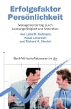 Produkt-Bild: Erfolgsfaktor Pers&ouml;nlichkeit: Managementerfolg durch Leistungsf&auml;higkeit und Motivation