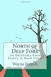 North of Deep Fork: An Oklahoma Farm Family in Hard Times, 1891-1941