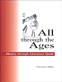 All through the ages: History through literature guide