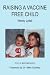 Raising A Vaccine Free Child