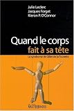 Quand le corps fait � sa t�te : le syndrome de Gilles de la Tourette