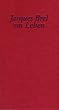 Jacques Brel. Ein Leben