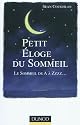Petit éloge du sommeil: Le sommeil de A à Zzzz