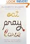 Eat, Pray, Love: One Woman's Search for Everything Across Italy, India and Indonesia