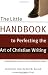The Little Handbook to Perfecting the Art of Christian Writing: Getting Your Foot in the Publisher's Door