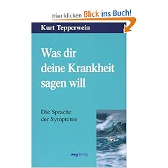 Was dir deine Krankheit sagen will. Die Sprache der Symptome