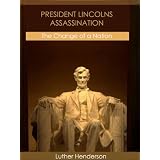 President Lincoln's Assassination. The Change of a Nation