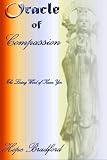 Oracle of Compassion: The Living Word of Kuan Yin (Volume 0)