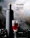 Wine Making: How to Make Wine With Dozens of Fun and Easy to Follow Recipes