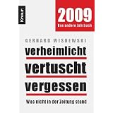 Verheimlicht - vertuscht - vergessen: Was 2008 nicht in der Zeitung standvon "Gerhard Wisnewski"