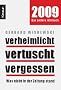 Verheimlicht - vertuscht - vergessen: Was 2008 nicht in der Zeitung stand