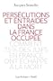 PERS�CUTIONS ET ENTRAIDES DANS LA FRANCE OCCUP�E