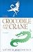 Search : The Crocodile and the Crane: A Novel of Immortality and Apocalypse