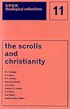 The Scrolls and Christianity : historical and theological significance