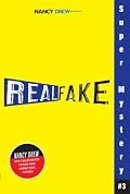 Real Fake (Nancy Drew: Girl Detective Super Mystery #3)