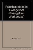 Practical ideas in evangelism : a master photocopy book to help your church in the decade of Evangelism